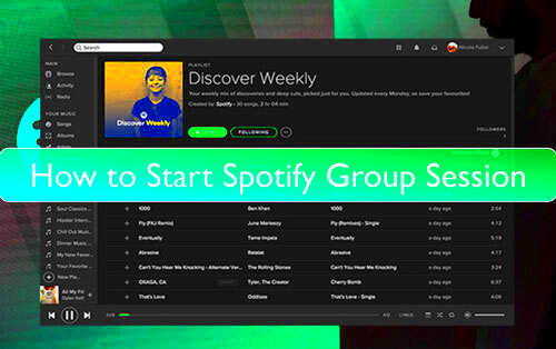 Start Spotify Group Session withwithout Premium in Best Ways