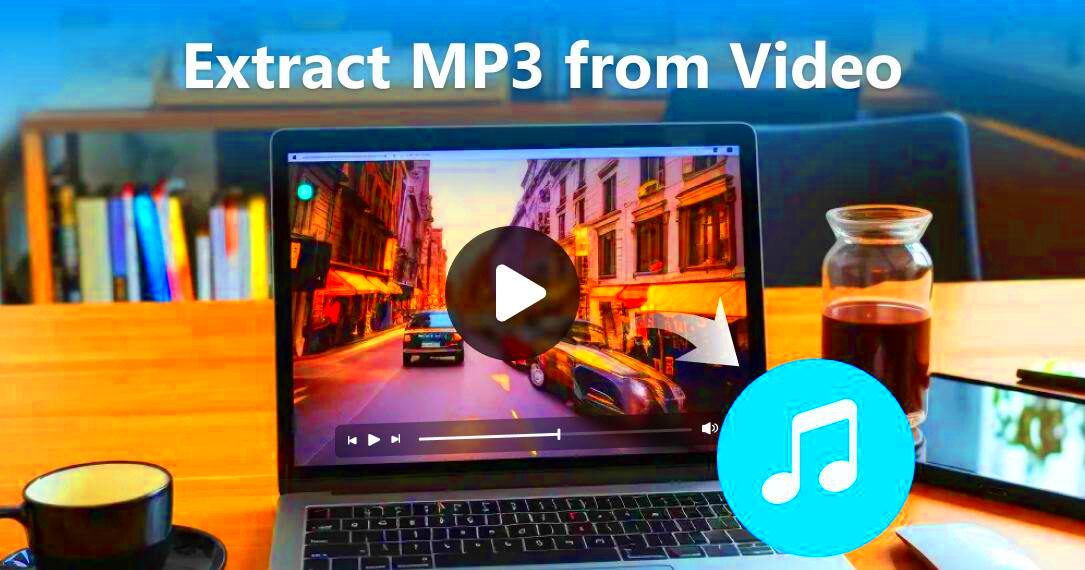 Guide on How to Extract MP3 from Video