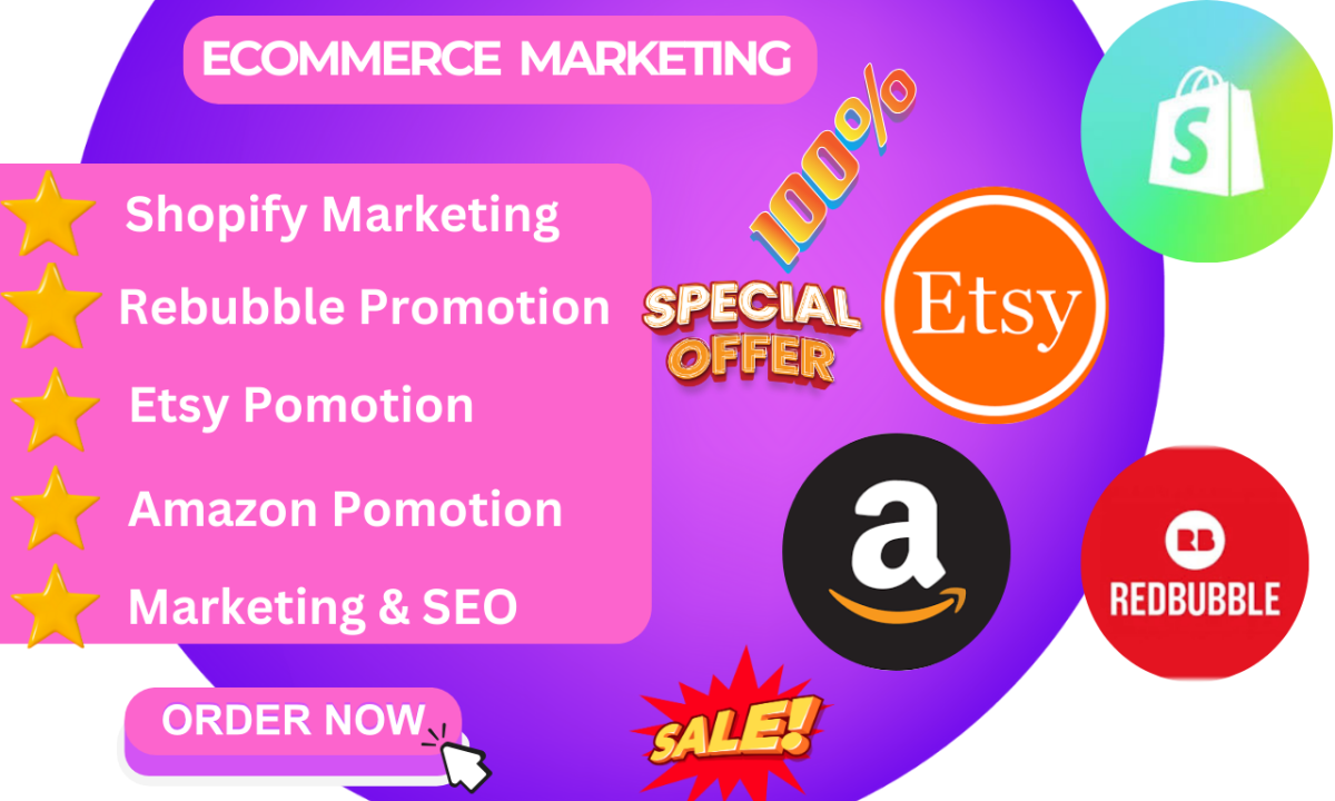 I will do Shopify marketing, Redbubble promotion, Etsy sales, Amazon promotion