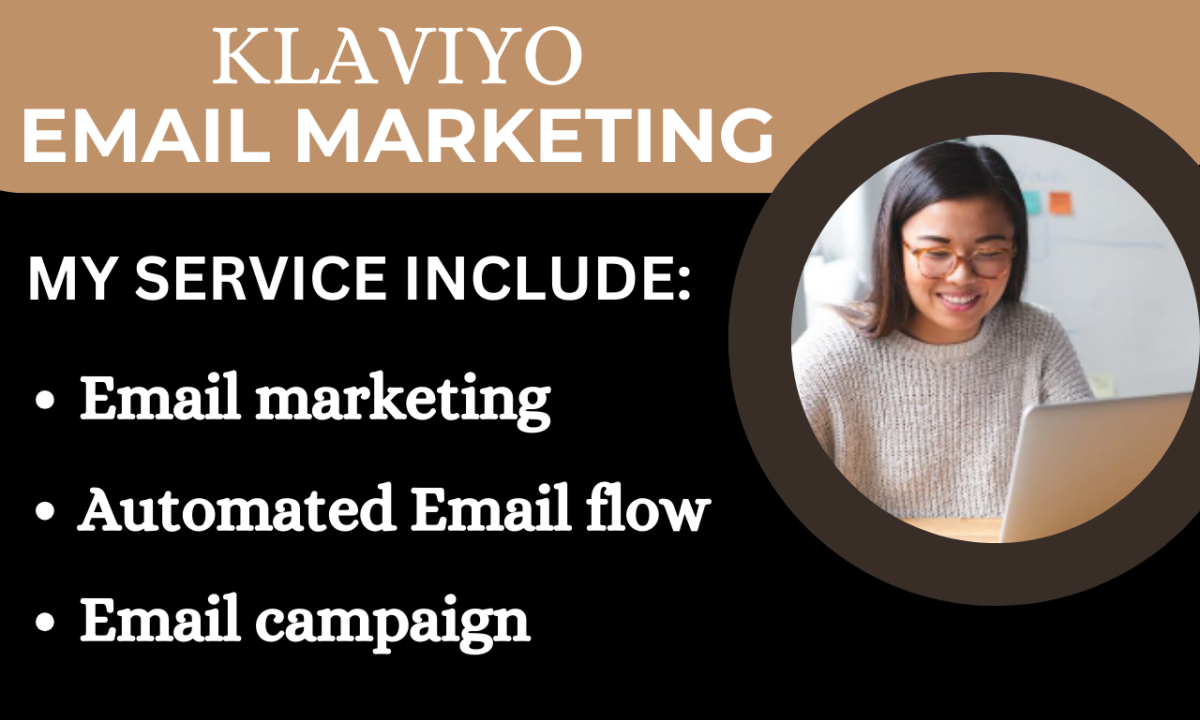 I will do email marketing in Klaviyo, Active Campaign, Constant Contact