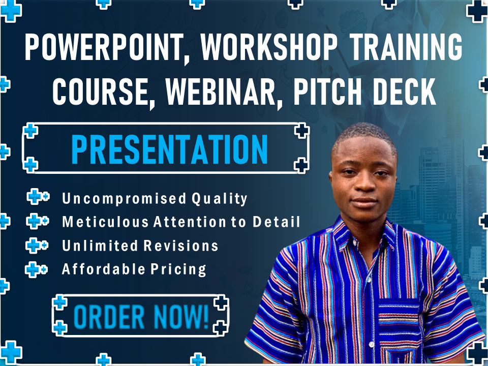 I will design PowerPoint presentation, workshop training course, webinar, pitch deck