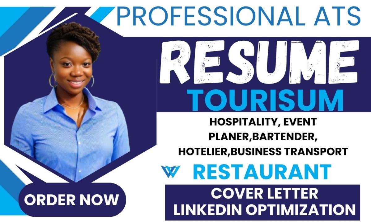 I will write hospitality, tourism, restaurant, bartender, shift leader and chef resume