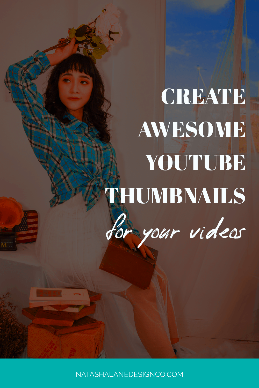 Create awesome YouTube thumbnails for your videos Natasha Lane Design Co