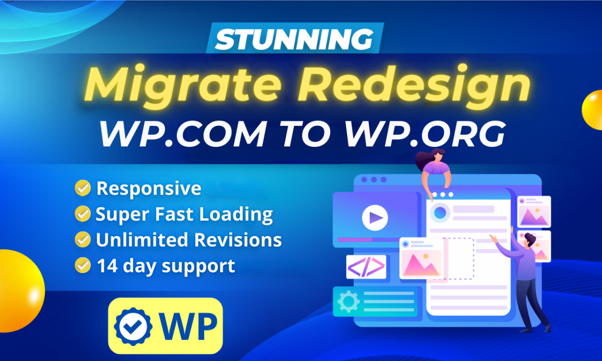 I will migrate and redesign wordpress com to wordpress org