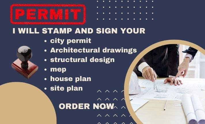 I will stamp your city permit, drawing, structural design, mep house plan and site plan