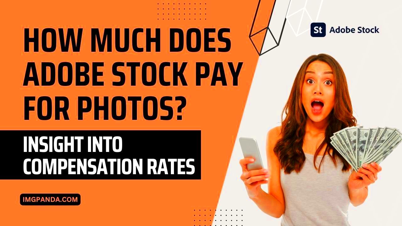 How Much Does Adobe Stock Pay for Photos Insight into Compensation