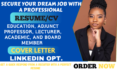 I will write education, adjunct professor, lecturer, academic, and board member resume