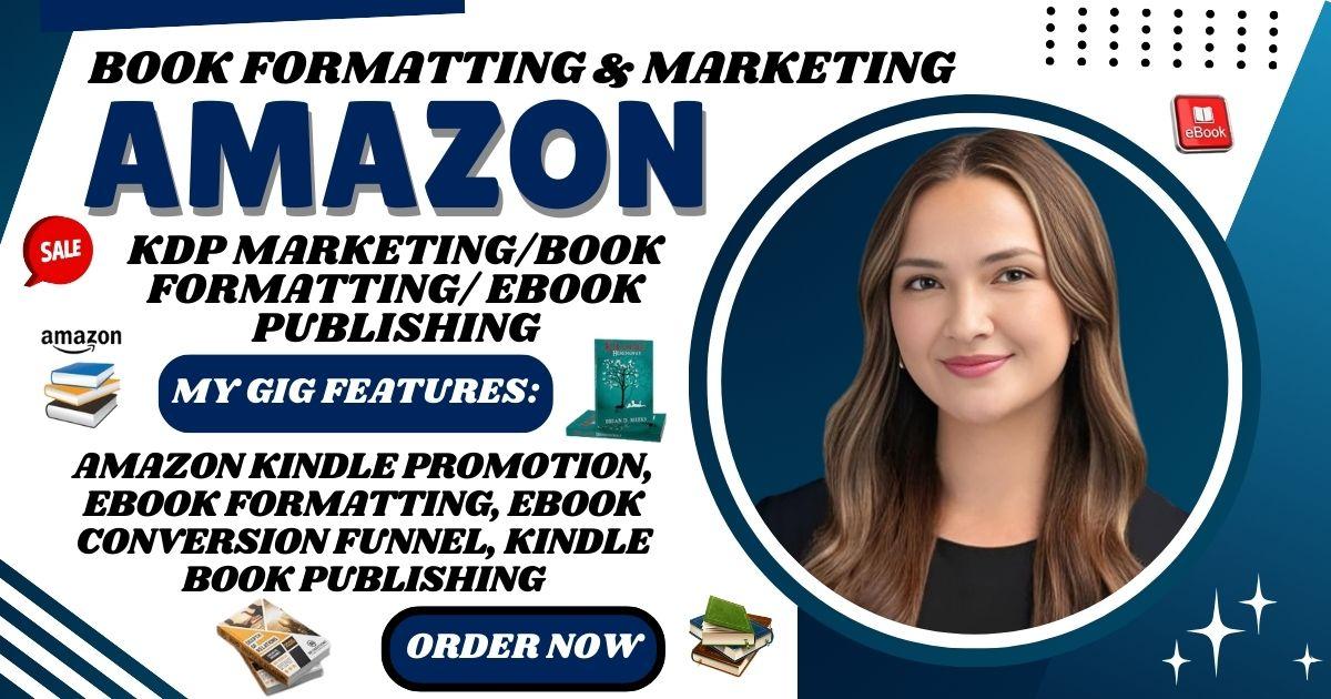 I Will Create Amazon KDP Book Publishing Book Formatting Ebook Marketing