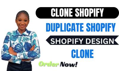 Clone, Copy, Duplicate and Design Your Shopify Store