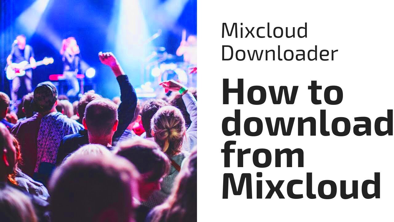 Mixcloud Downloader Easiest way to download from Mixcloud YouTube