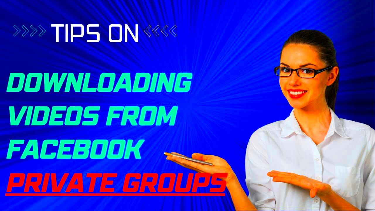 How To Download Videos From Facebook Private Groups In High Quality 