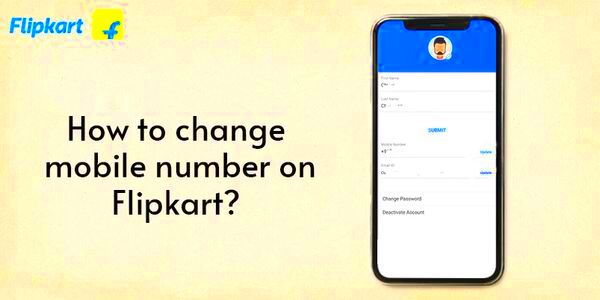 How To Change Mobile Number In Flipkart Latest Update 2023