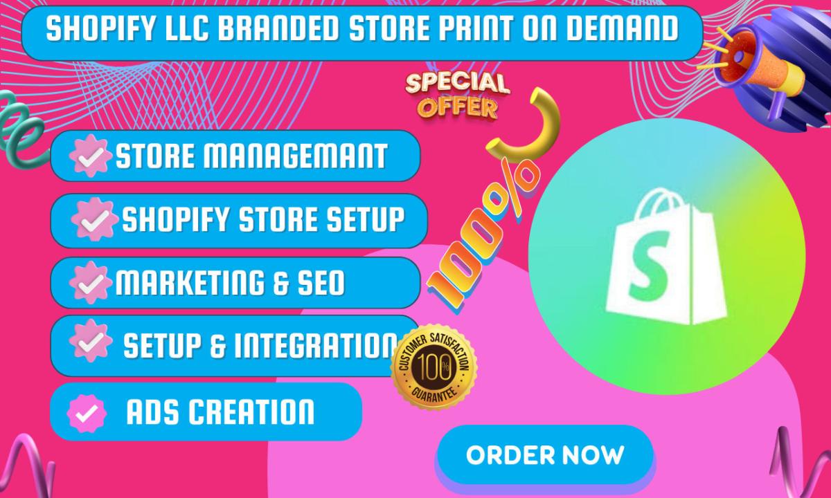 I will do shopify llc branded store print on demand eight figure ROI monthly sales