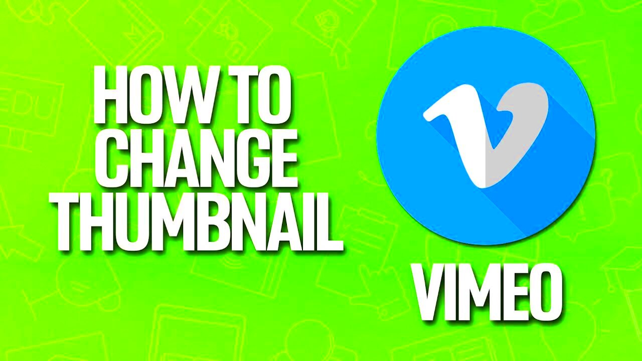 How To Change Thumbnail In Vimeo Tutorial YouTube