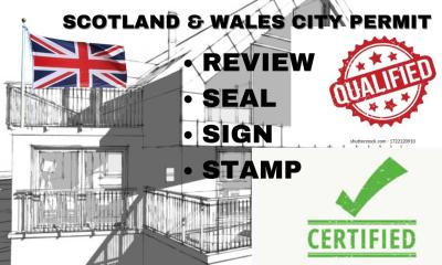 I will review, seal, sign, stamp Scotland and Wales city permit, architectural drawing