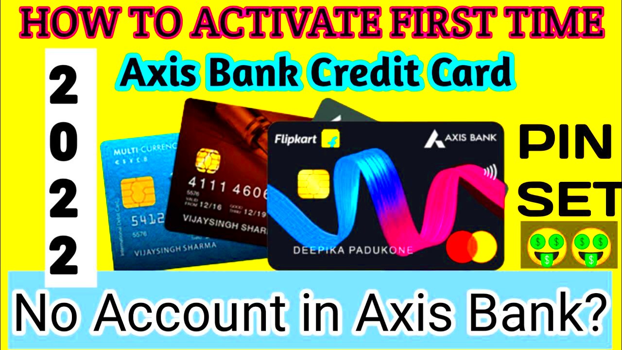 How to Activate Axis Bank Credit card2022 Axis Bank Flipkart Credit 