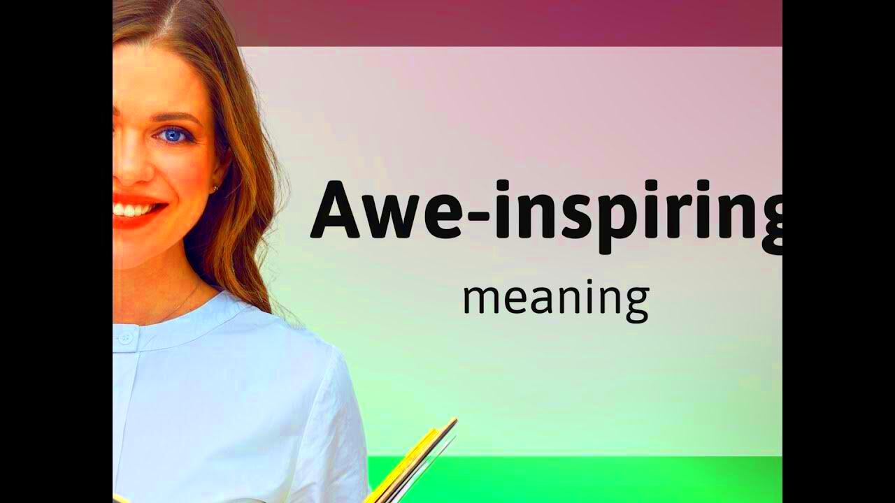 Aweinspiring AWEINSPIRING definition YouTube