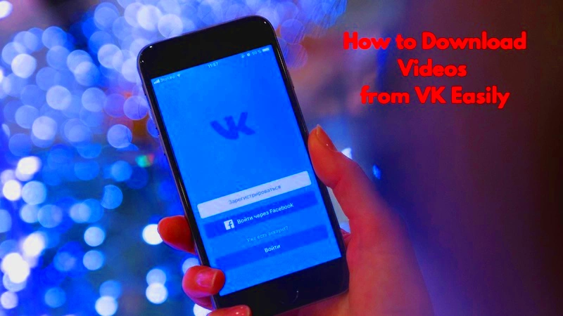 How to Download Videos from VK Easily TechPlanet