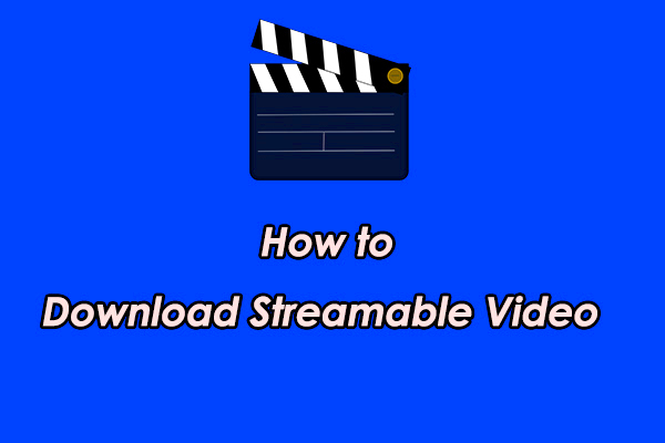 How to Download Streamable Video Convert Streamable to MP4