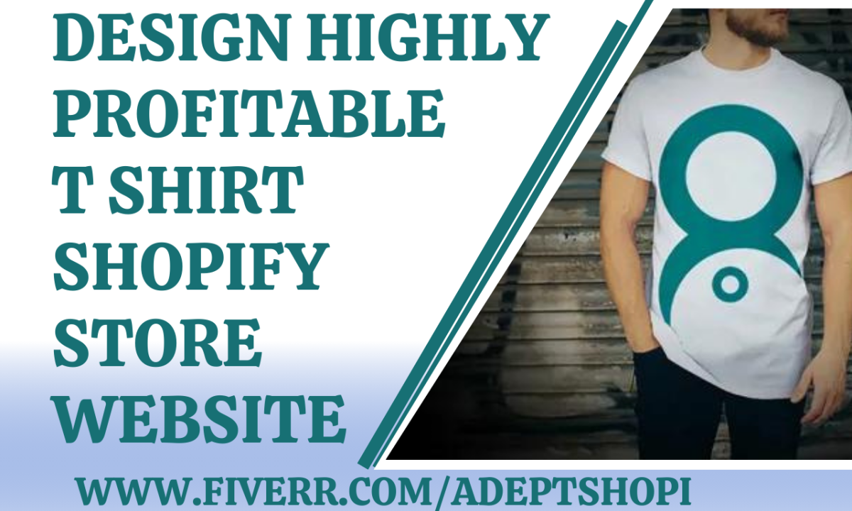 Design Tshirt Print on Demand Shopify Store Custom Tshirt Website Tshirt Website