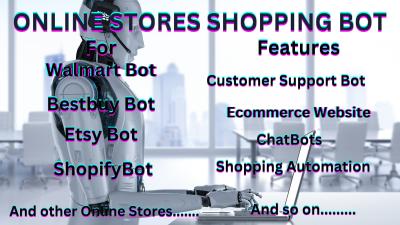 I will develop shopping bot, Etsy bot, Shopify bot, Walmart bot, BestBuy bot