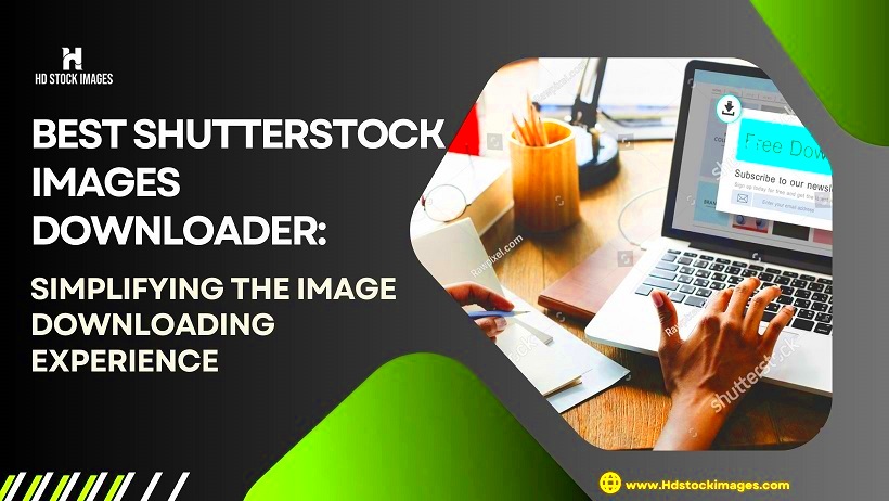 Best Shutterstock Images Downloader Simplifying the Image Downloading 