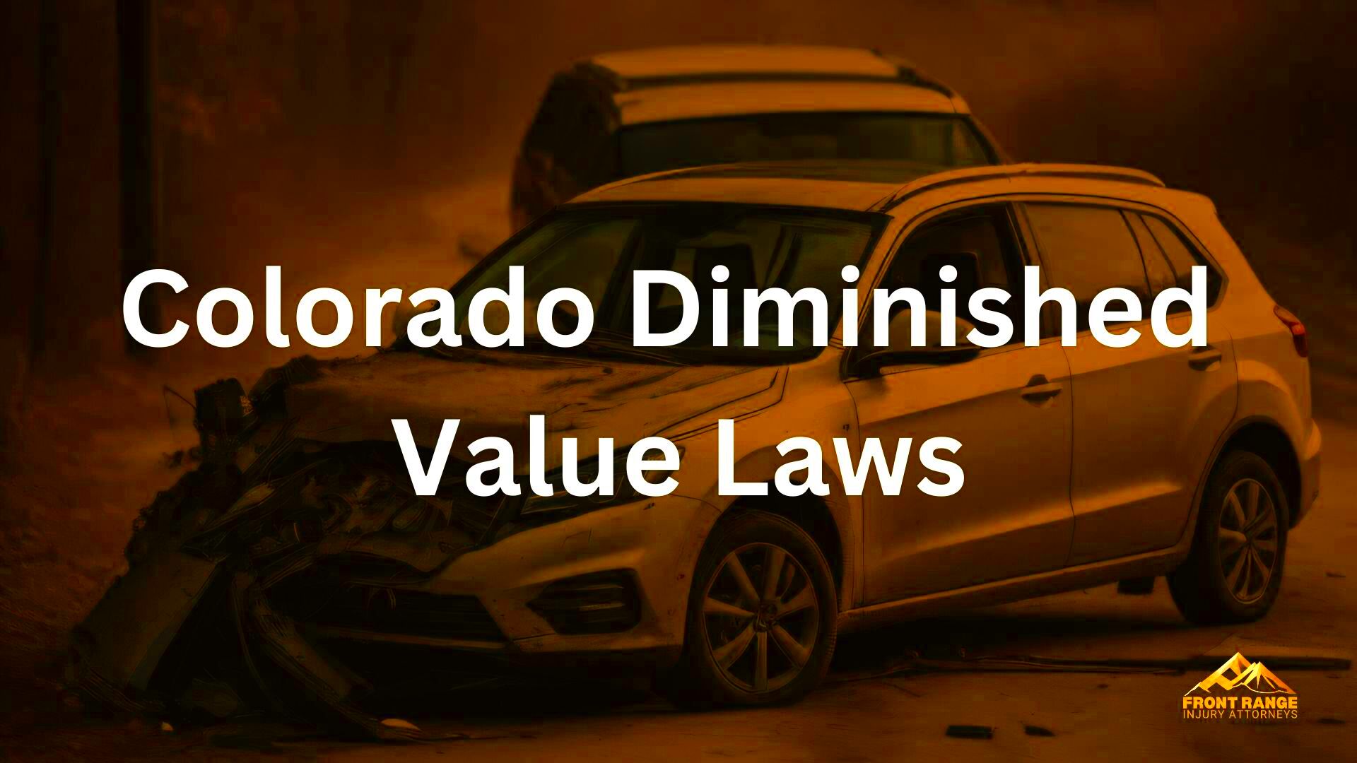 Colorado Diminished Value Laws  Front Range Injury Attorneys  Denver 