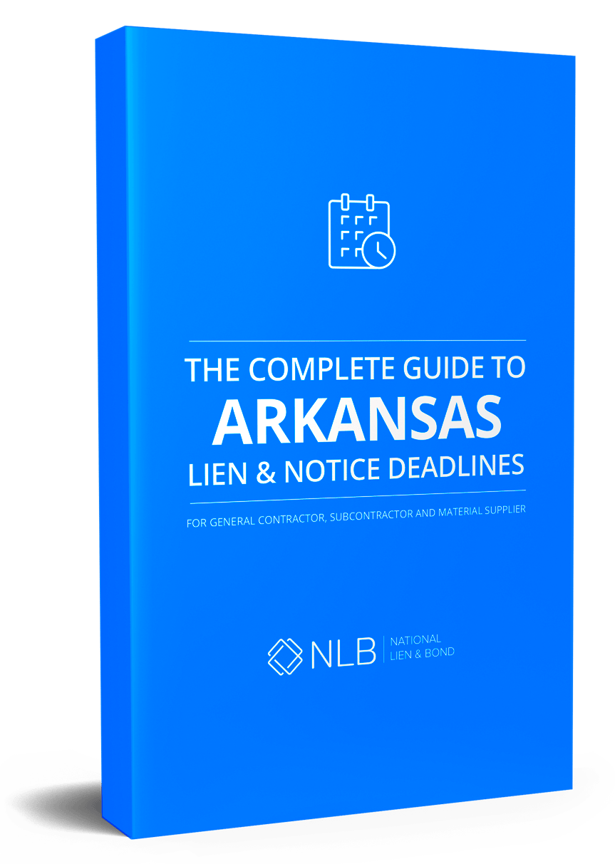 The Complete Guide to Arkansas Lien Notice Deadlines National Lien 