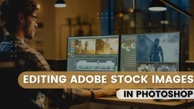 Editing Adobe Stock Images in Photoshop