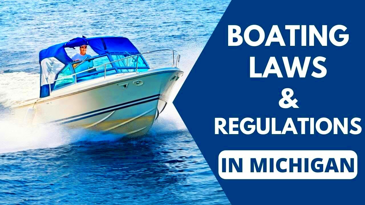 Boating Laws and Regulations in Michigan michigan boating law YouTube