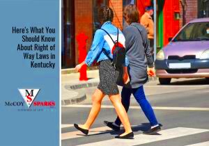 Heres What You Should Know About Right of Way Laws in Kentucky