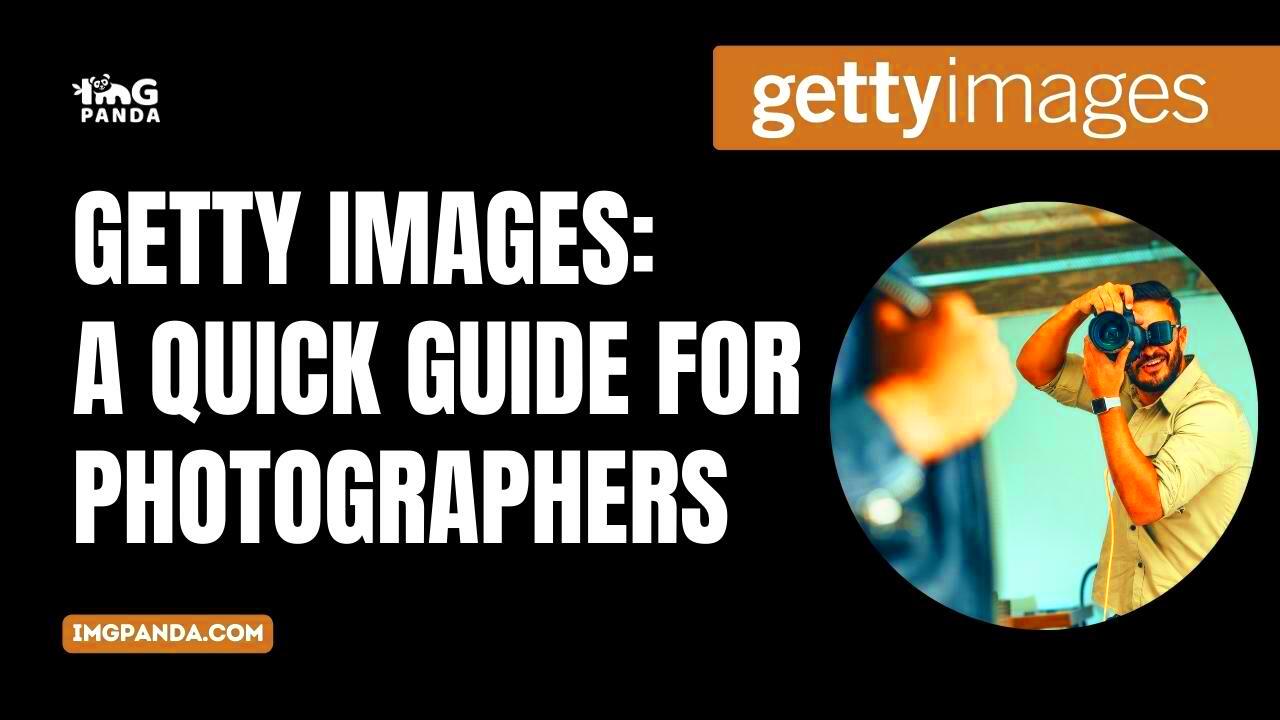 Getty Images A Guide for Photographers IMGPANDA A Free Resources 