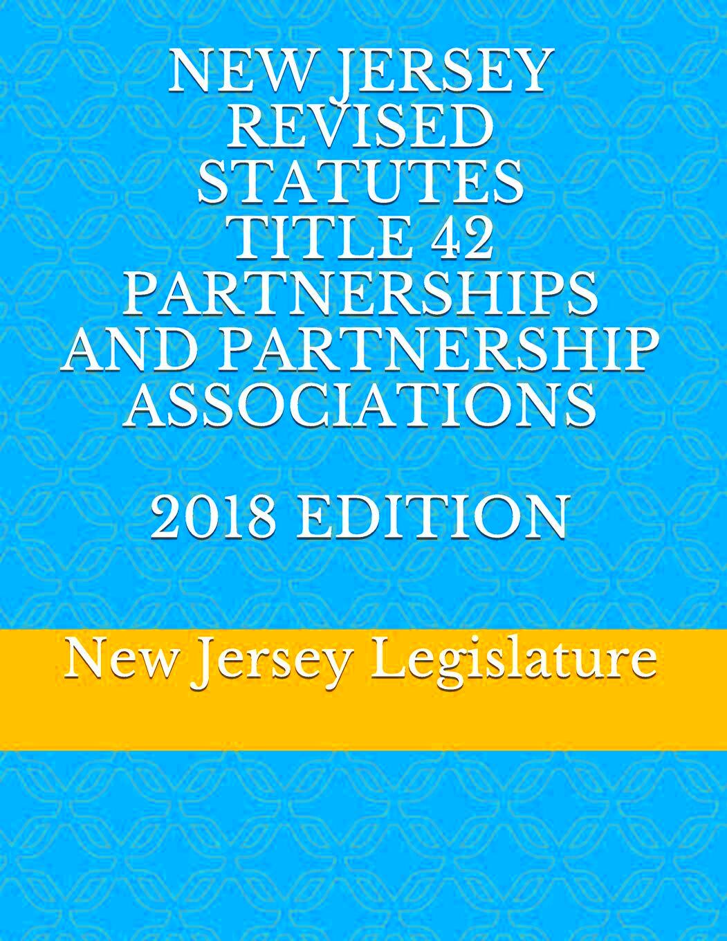 NEW JERSEY REVISED STATUTES TITLE 42 PARTNERSHIPS AND PARTNERSHIP 