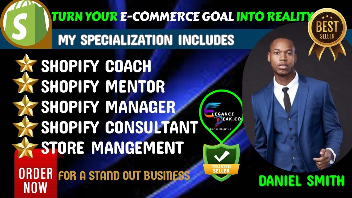 I Will Elevate Your Shopify Store with Expert Consultant Section, Coach, Manage