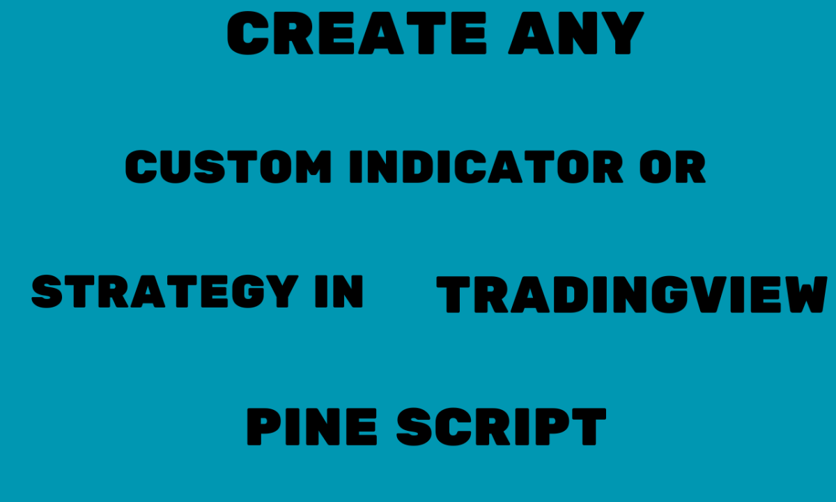 I will code any indicator or strategy in Tradingview Pinescript