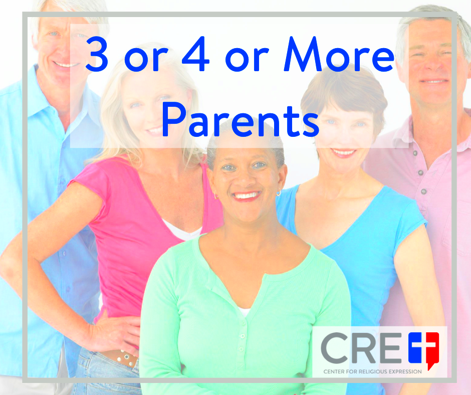 Three or Four or More Parents CRE Law