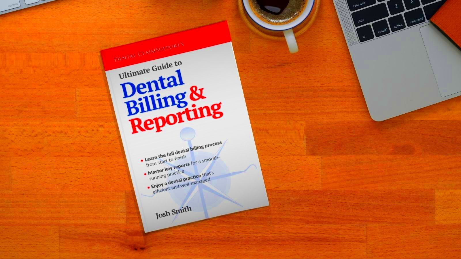 Ultimate Guide to Dental Billing Reporting book Dental Claim Support