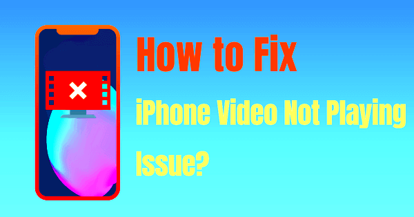 Resolved Videos not playing on iPhone See 13 Proven Fixes