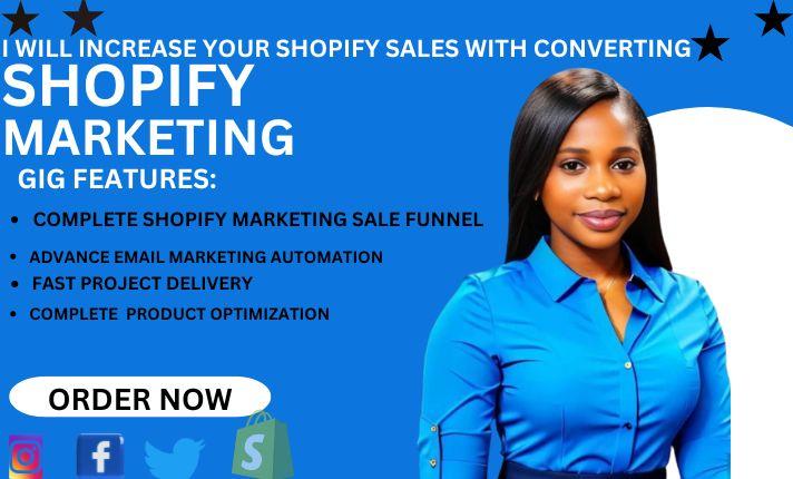 I will increase shopify sales, shopify marketing with converting