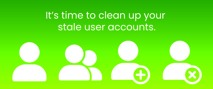 Why Stale Account Cleanup is Important and How To Do It