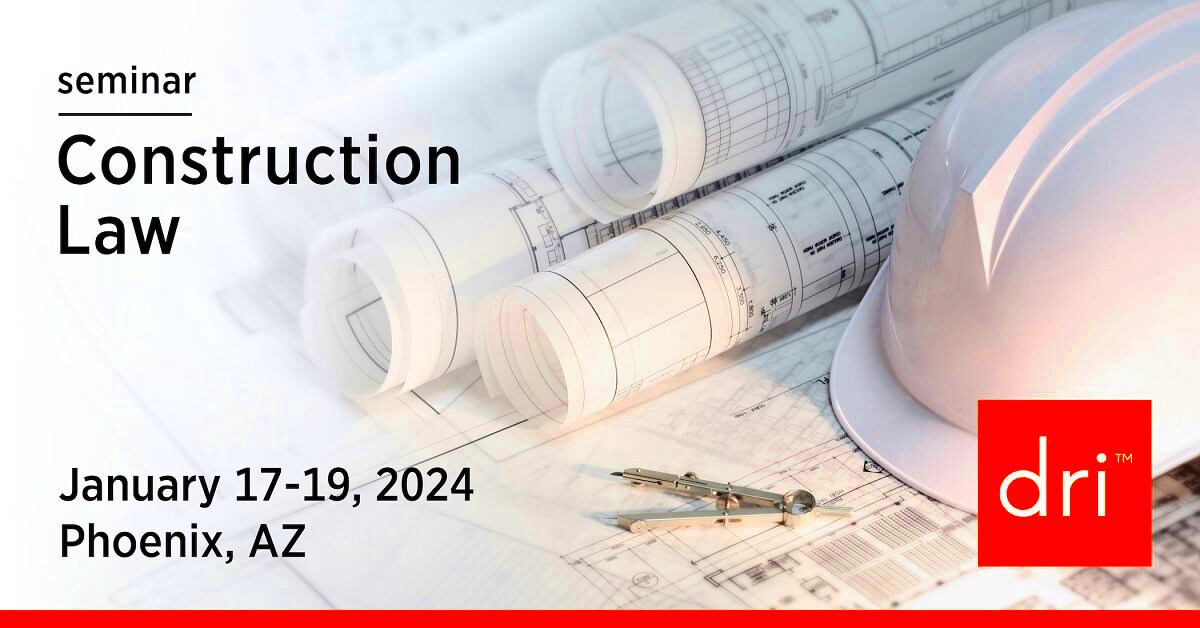 2024 Construction Law DRI