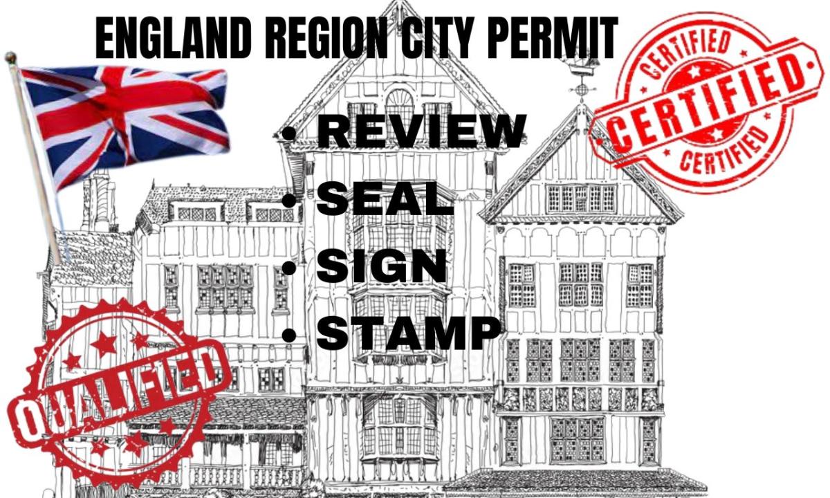 I will review, seal, sign, stamp England region cities permit and architectural drawing