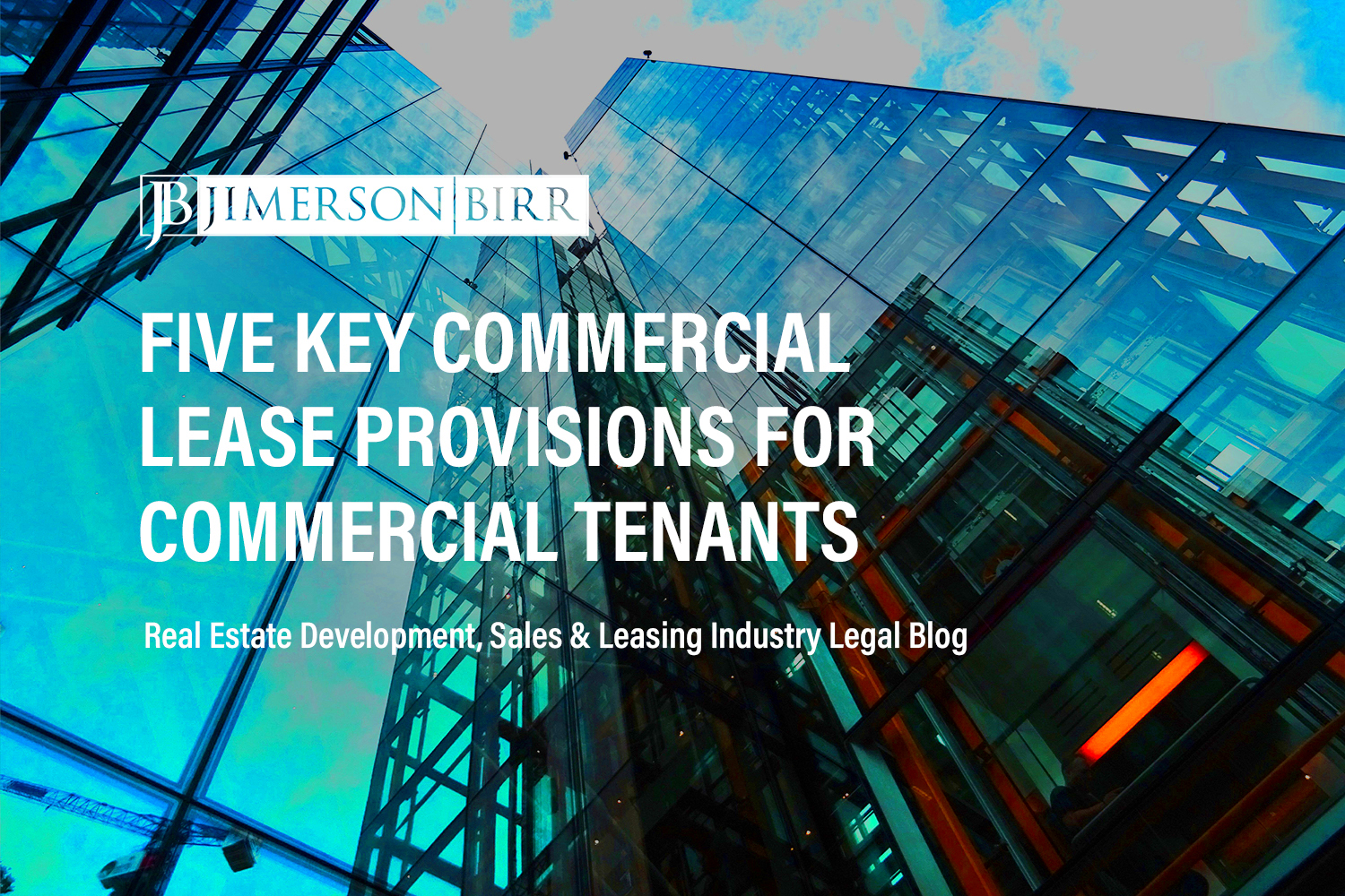 Five Key Commercial Lease Provisions for Commercial Tenants