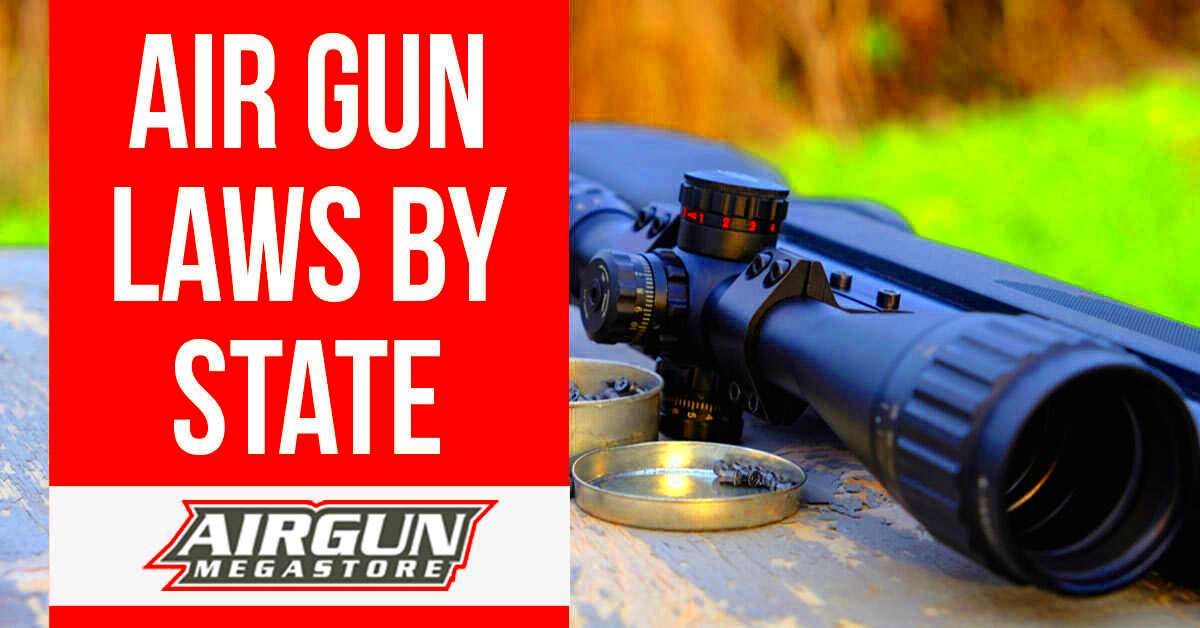 Air Gun Laws by State Updated for 2020