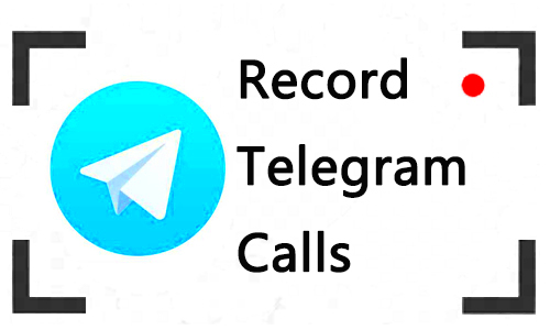 Tutorial How to Record Telegram Calls on Different Devices