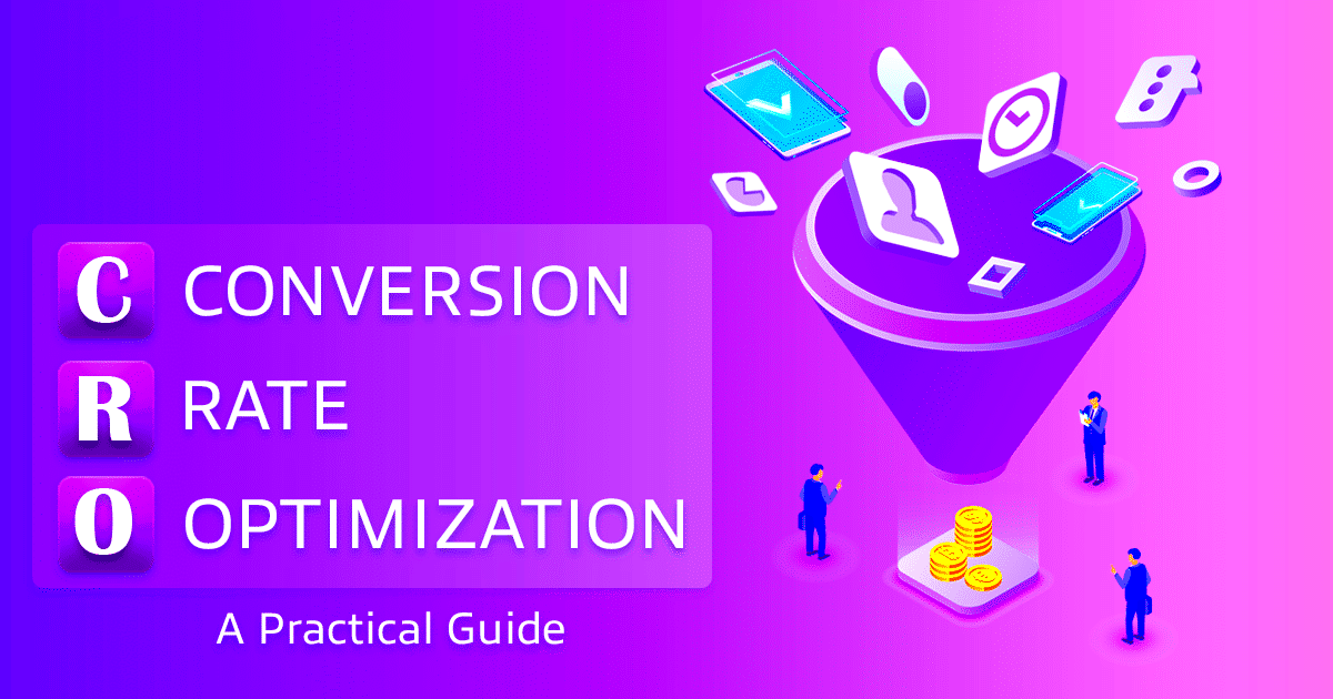 Conversion Rate Optimization The Complete Guide