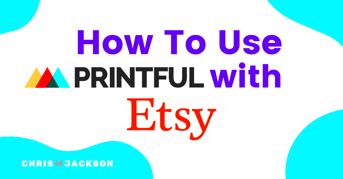 How To Use Printful With Etsy Integrate Sync And Automate