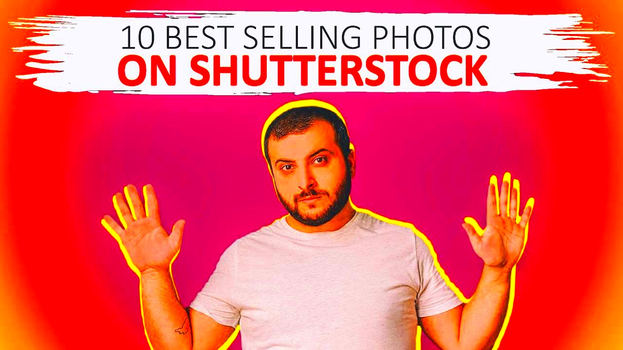 10 BEST SELLING Photos on Shutterstock 2020 Where to sell Photos in 