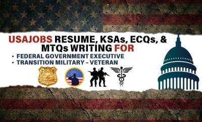 I will write usajobs resume, ksa, ecqs, mtq for federal government, military civilian