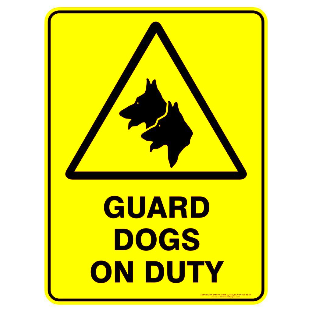 GUARD DOGS ON DUTY Buy Now Discount Safety Signs Australia